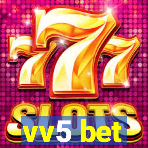 vv5 bet