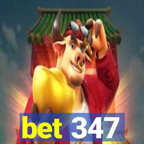 bet 347