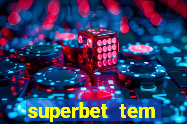 superbet tem pagamento antecipado