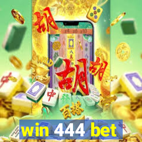 win 444 bet