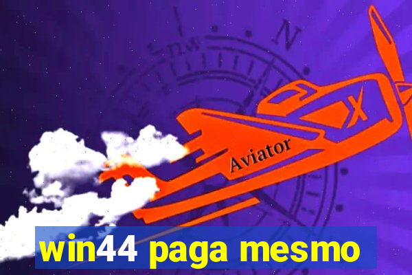 win44 paga mesmo