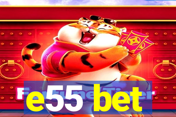 e55 bet