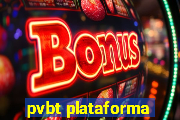 pvbt plataforma