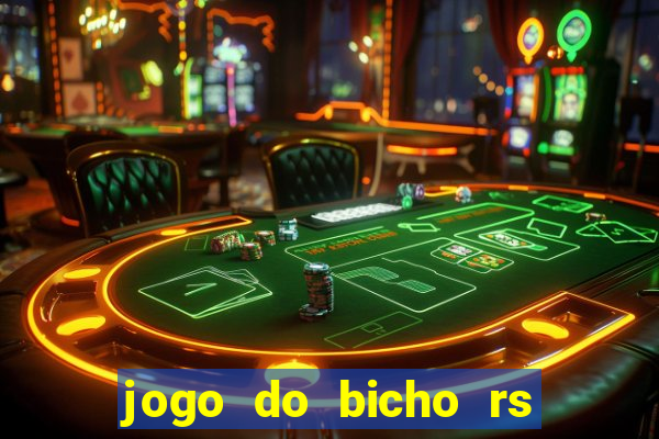 jogo do bicho rs resultado certo de hoje 14h 18h rj hoje