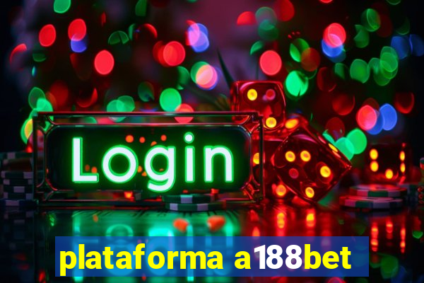 plataforma a188bet