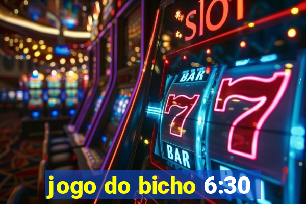 jogo do bicho 6:30