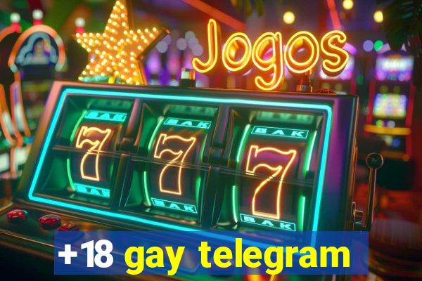 +18 gay telegram