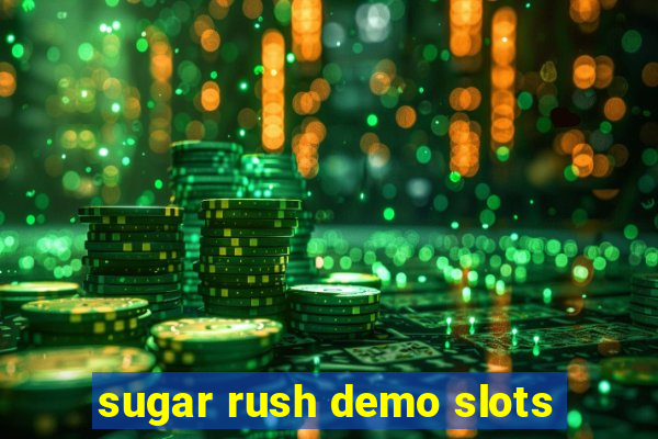 sugar rush demo slots