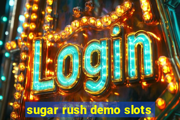 sugar rush demo slots