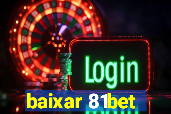 baixar 81bet