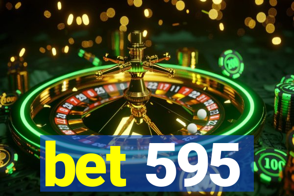 bet 595