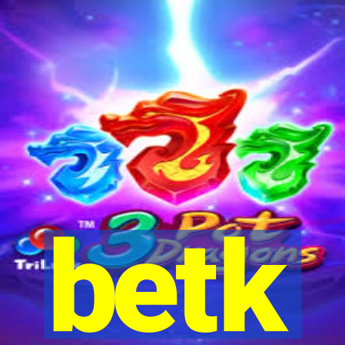 betk