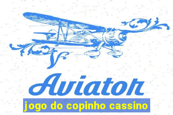 jogo do copinho cassino