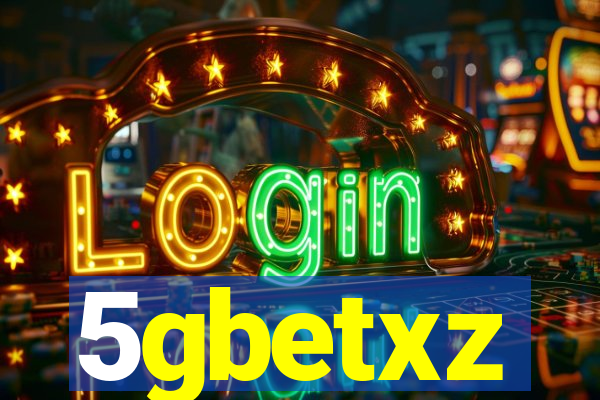 5gbetxz