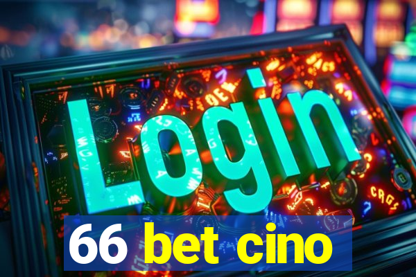 66 bet cino