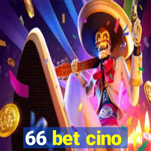 66 bet cino