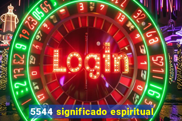 5544 significado espiritual