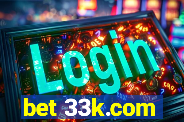 bet 33k.com