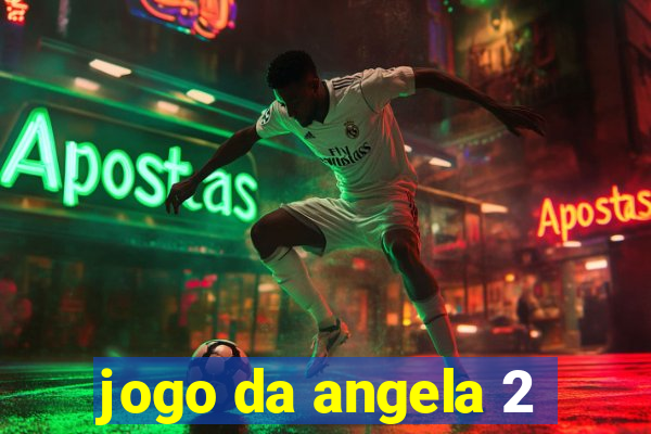 jogo da angela 2