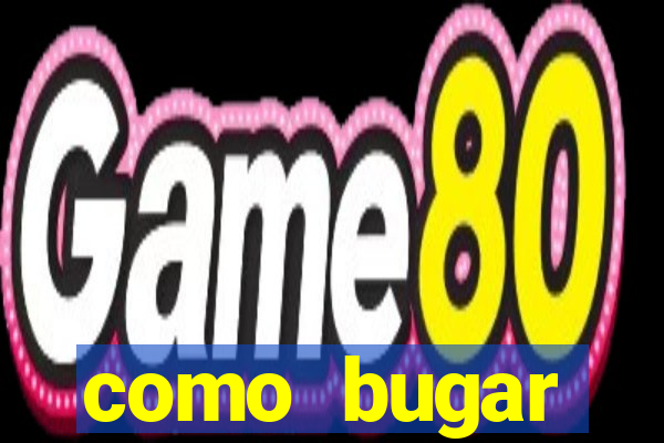 como bugar plataforma de jogos