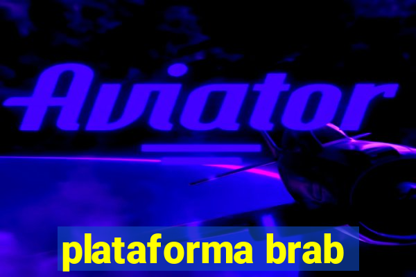 plataforma brab