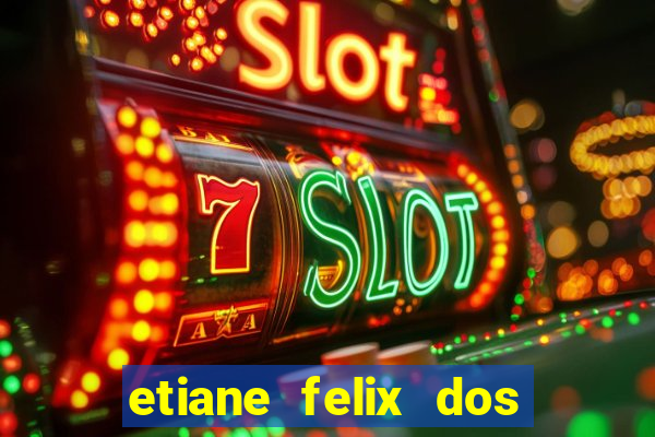 etiane felix dos santos nua