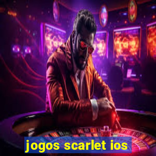 jogos scarlet ios