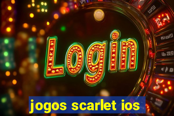 jogos scarlet ios