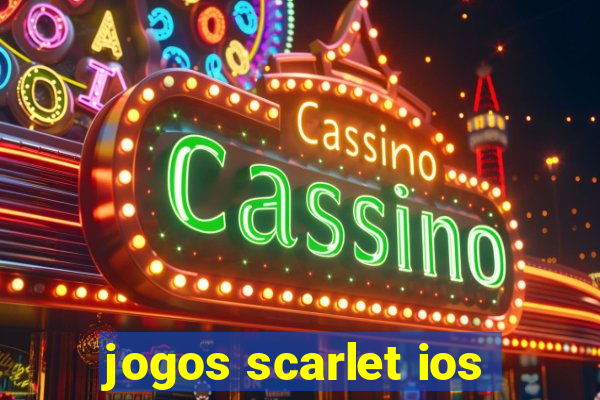 jogos scarlet ios