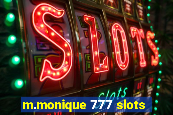 m.monique 777 slots