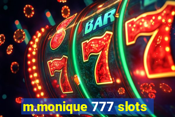 m.monique 777 slots