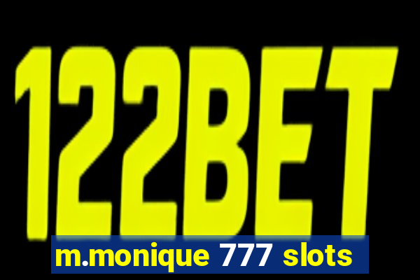 m.monique 777 slots