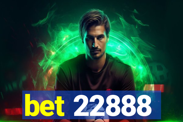 bet 22888