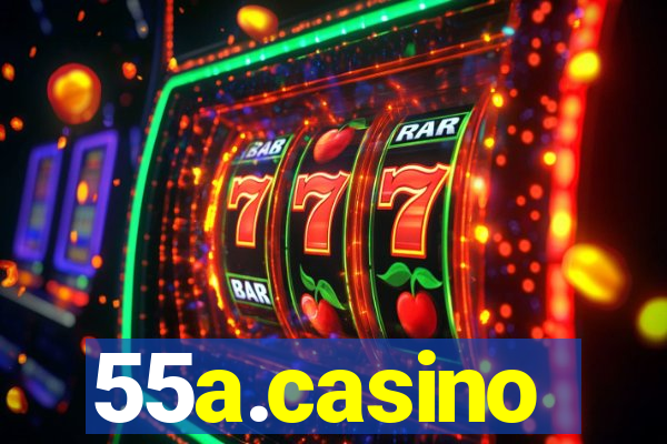 55a.casino