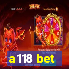 a118 bet