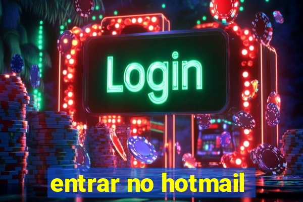 entrar no hotmail