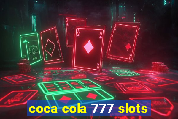 coca cola 777 slots