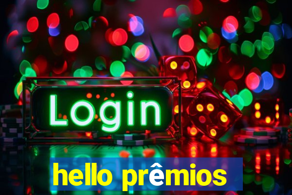 hello prêmios