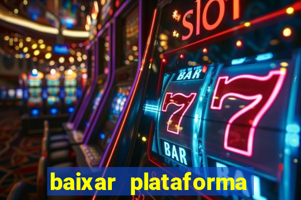 baixar plataforma nova do jogo do tigre