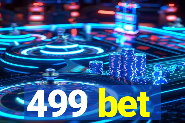 499 bet