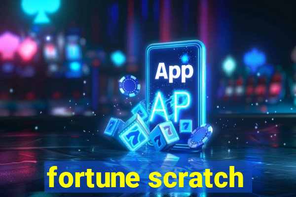 fortune scratch