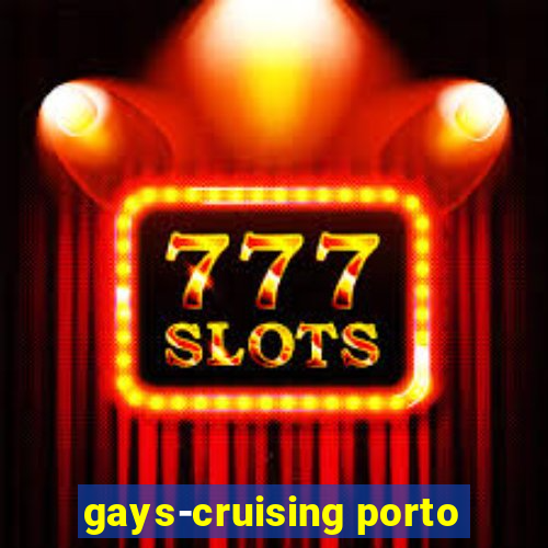 gays-cruising porto