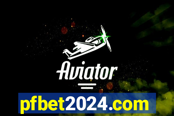 pfbet2024.com