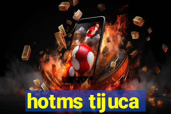 hotms tijuca