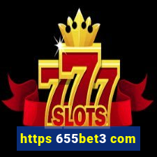 https 655bet3 com