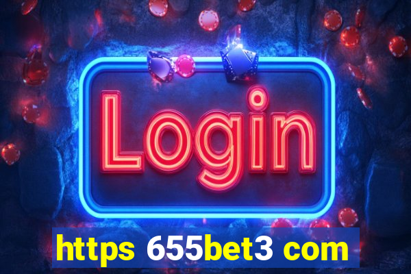 https 655bet3 com