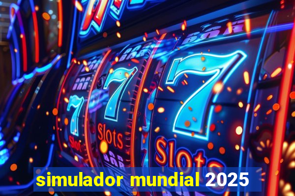 simulador mundial 2025