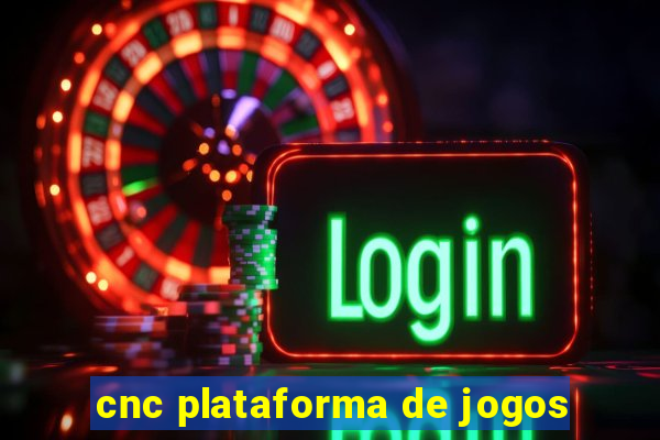 cnc plataforma de jogos