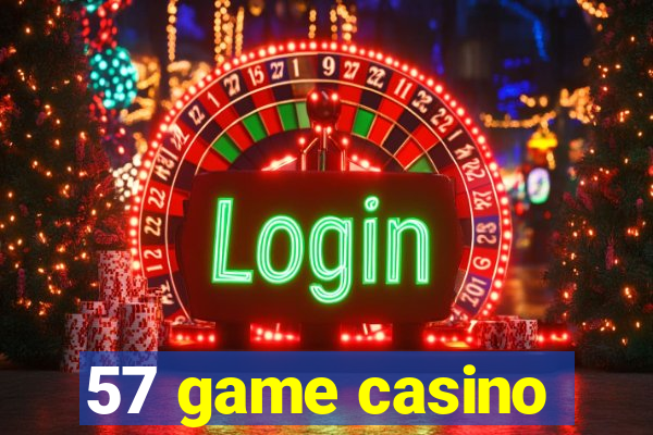 57 game casino