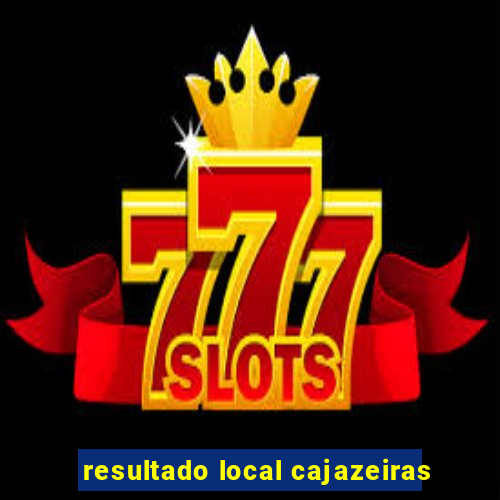 resultado local cajazeiras